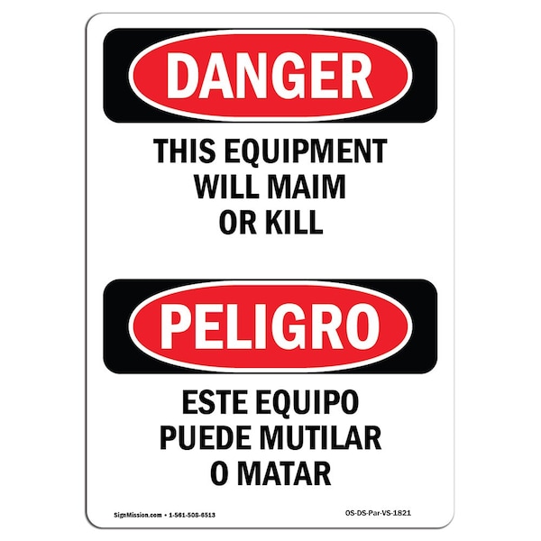 Safety Sign, OSHA Danger, 24" Height, This Equipment Will Maim Or Kill Bilingual Spanish